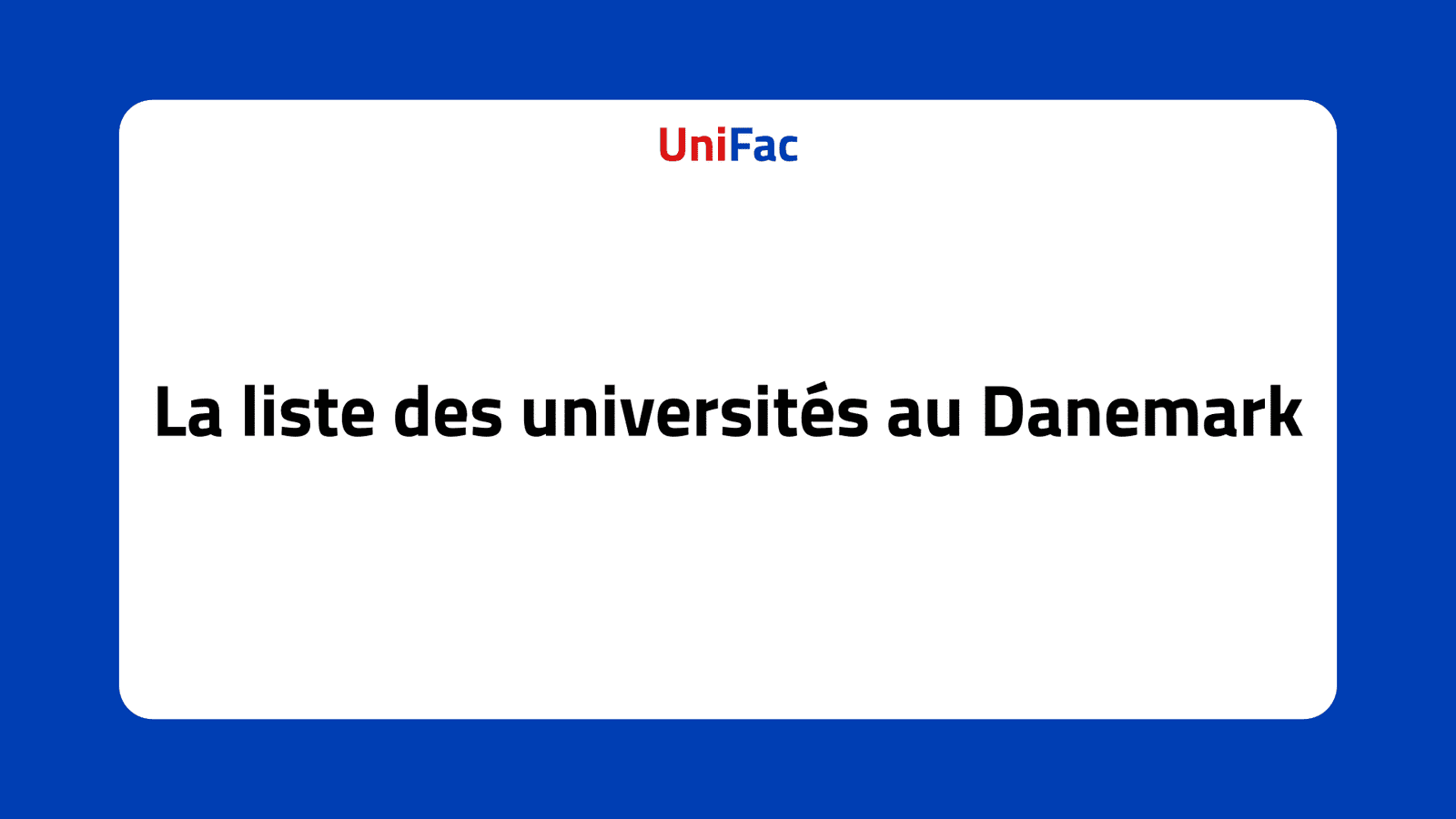 La liste des universités au Danemark