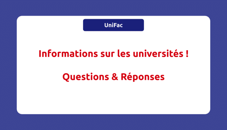 Informations sur les universités ! Questions & Réponses