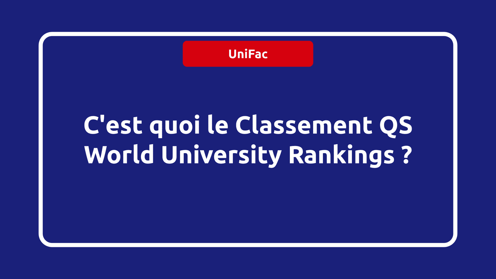 le Classement QS World University Rankings